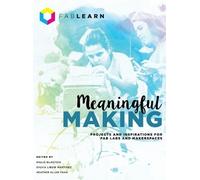 Paulo Blikstein Sylvia Libow Martinez Heather Meaningful Maki (Copertina rigida)