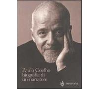 Paulo Coelho. Biografia di un narratore