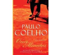 Paulo Coelho Eleven Minutes \ Once Minutos (Tascabile)