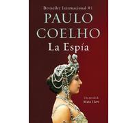 Paulo Coelho La Espía. Una novela sobre Mata Hari / The Spy (Tascabile)