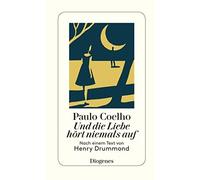 Paulo Coelho Ma Und die Liebe hört niemals auf: Nach einem Te (Copertina rigida)