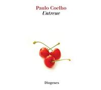Paulo Coelho Maralde Meyer-Minneman Untreue (diogenes deluxe (Copertina rigida)