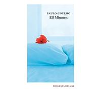 Paulo Coelho Maralde Meyer-Minnemann Elf Minuten (diogenes deluxe) (Tascabile)