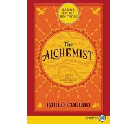 Paulo Coelho The Alchemist 25th Anniversary: A Fable About Following (Tascabile)