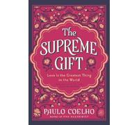 Paulo Coelho The Supreme Gift (Copertina rigida)