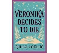Paulo Coelho – Veronika Decides to Die – Romanzo dell'autore di L'alchimista – Tascabile