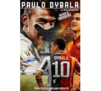 Paulo Dybala: La Joya Argentina