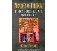 Paulo Freire Pedagogy of Freedom (Tascabile)