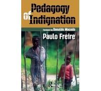 Paulo Freire Pedagogy of Indignation (Tascabile) Series in Critical Narrative