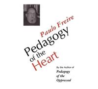 Paulo Freire Pedagogy of the Heart (Tascabile)