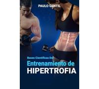 Paulo Gentil Bases Científicas Del Entrenamiento de Hipertrofia (Tascabile)