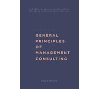 Paulo Manso General Principles of Management Consulting (Tascabile)