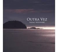 Sadao Watanabe – Otra Vex Futatabi – Sony Music