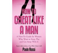 Paulo - Rossi How to Cheat Like A Man (Tascabile)
