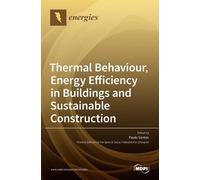 Paulo Santos Thermal Behaviour, Energy Efficiency in Building (Copertina rigida)