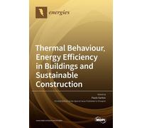 Paulo Santos Thermal Behaviour, Energy Efficiency in Building (Copertina rigida)