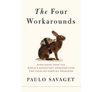 Paulo Savaget The Four Workarounds (Copertina rigida)