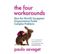 Paulo Savaget The Four Workarounds (Tascabile)