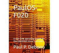 PaulOS-F020: A real-time operating system for the C8051F020 micro-controller