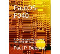 PaulOS-F040: A real-ime operating system for the C8051F040 micro-controller