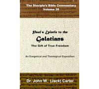 Paul's Epistle to the Galatians: The Gift of True Freedom