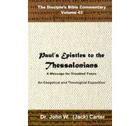 Paul's Epistles to the Thessalonians: A Message for Troubled Times