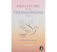 Paul's Letters to the Thessalonians 1 and 2: A Devotional Commentary: 4