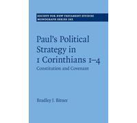 Paul's Political Strategy in 1 Corinthians 1-4: Constitution and Covenant