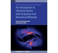 Paulsamy Muruga An Introduction to Ultracold Atoms with Analytical a (Tascabile)