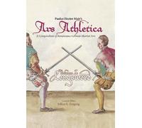 Paulus Hector Mai Paulus Hector Mair's Ars Athletica Volume (Copertina rigida)