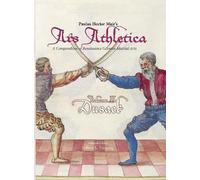 Paulus Hector Mai Paulus Hector Mair's Ars Athletica Volume (Copertina rigida)