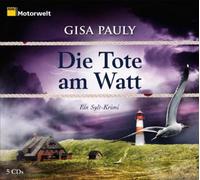 Pauly,Gisa - Die Tote am Watt. Ein Sylt-Krimi, 5 CDs (ADAC Motorwelt-Edition)