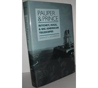 Pauper & Prince: Ritchey, Hale, & Big American Telescopes