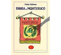 Paura a Montebuco. Ediz. illustrata