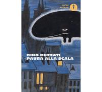 Paura alla Scala - Buzzati Dino