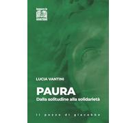 Paura. Dalla solitudine alla solidarietà