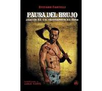 Paura del brujo. Diario di un cacciatore di fate