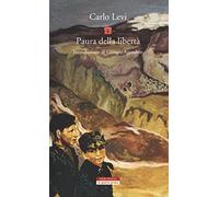 Paura della libertà - Levi Carlo