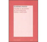Paura e bisogni di sicurezza degli anziani