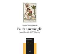 Paura e meraviglia. Storie filosofiche del XVIII secolo