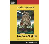 Paura e potere. Società di massa e monopolio della forza al tempo della crisi dello Stato-Nazione