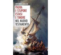 Paura e stupore, estasi e timore nel Nuovo Testamento