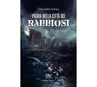 Paura nella città dei rabbiosi