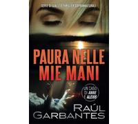 Paura nelle mie mani: Serie di gialli e thriller soprannaturali: 1