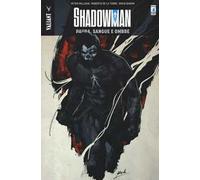 Paura, sangue e ombre. Shadowman. Vol. 4