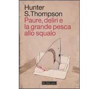 Paure, deliri e la grande pesca allo squalo