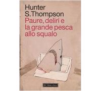 Paure, deliri e la grande pesca allo squalo
