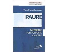 Paure. Superale per tornare a vivere