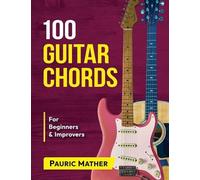 Pauric Mather 100 Guitar Chords (Tascabile) Complete Teach Yourself Guitar Books