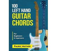 Pauric Mather 100 Left Hand Guitar Chords (Tascabile)